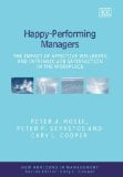 Happy-Performing Managers: The Impact of Affective Wellbeing And Intrinsic Job Satisfaction in the Workplace (New Horizons in Management Series)